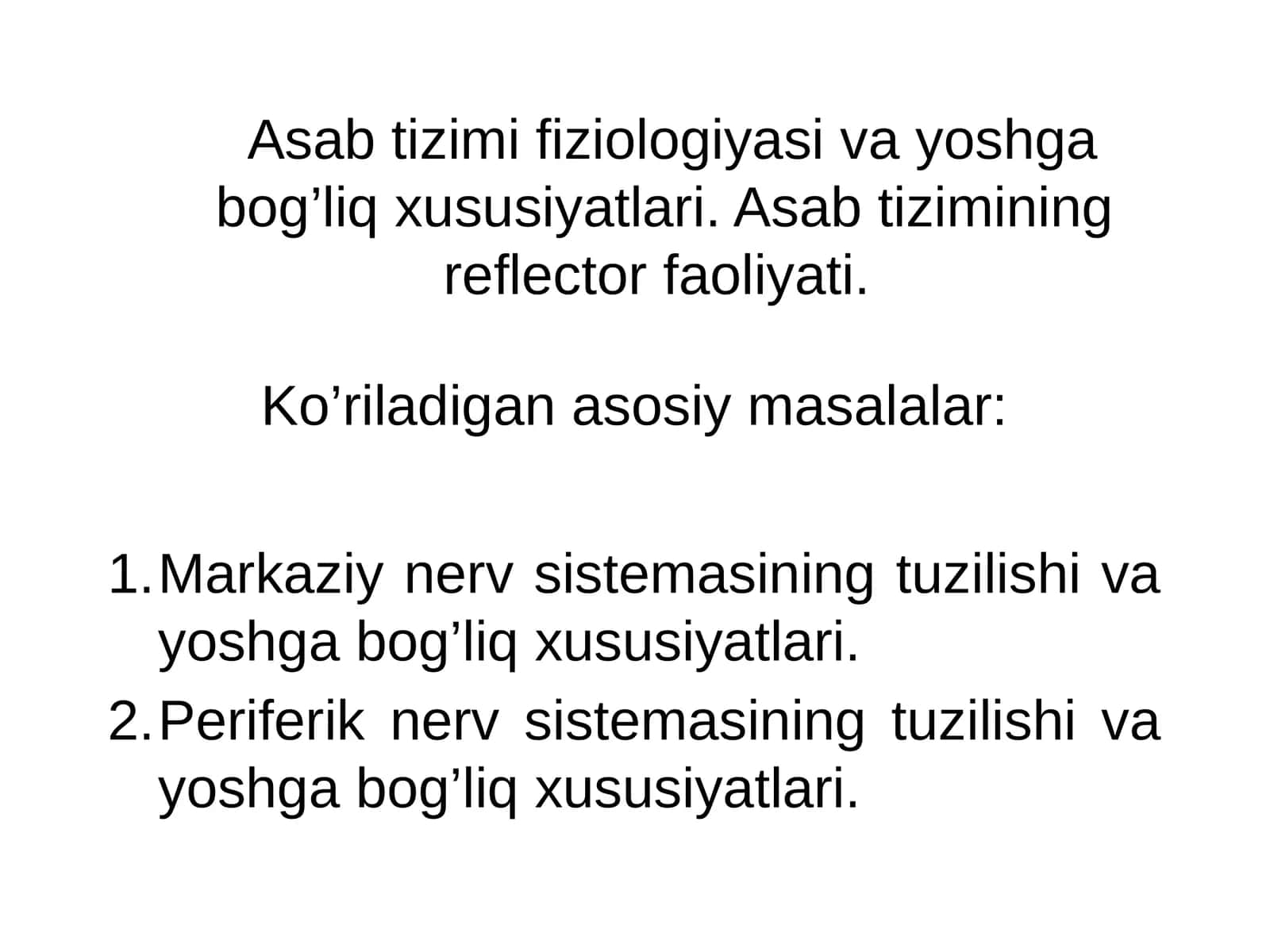 Аsаb tizimi fiziоlоgiyasi vа yoshgа bоg’liq хususiyatlаri. Asab tizimining reflector faoliyati 1