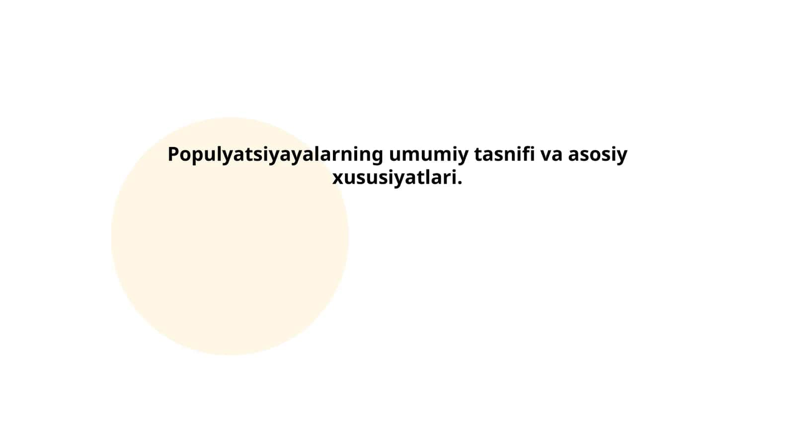 Populyatsiyayalarning umumiy tasnifi va asosiy xususiyatlari 1