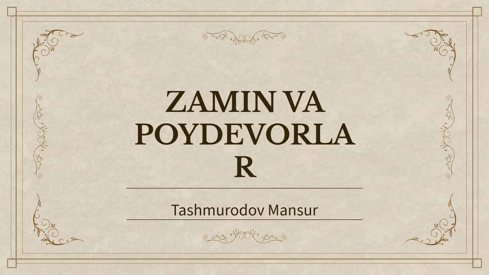 ZAMIN VA POYDEVORLAR 1