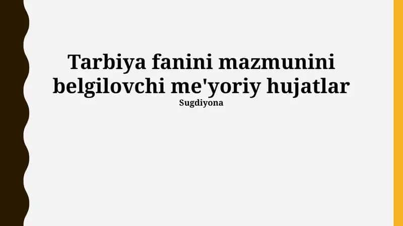 Tarbiya fanini mazmunini belgilovchi me'yoriy hujatlar 1