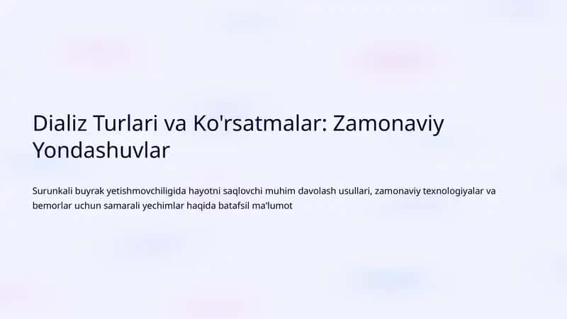 Dializ Turlari va Ko'rsatmalar: Zamonaviy Yondashuvlar 1