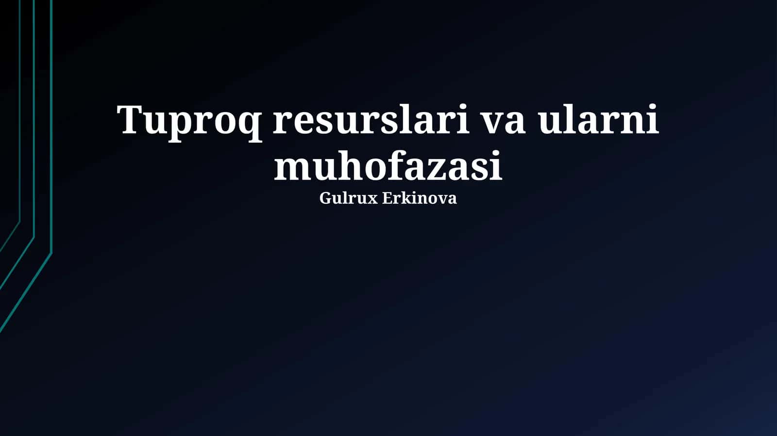 Tuproq resurslari va ularni muhofazasi 1