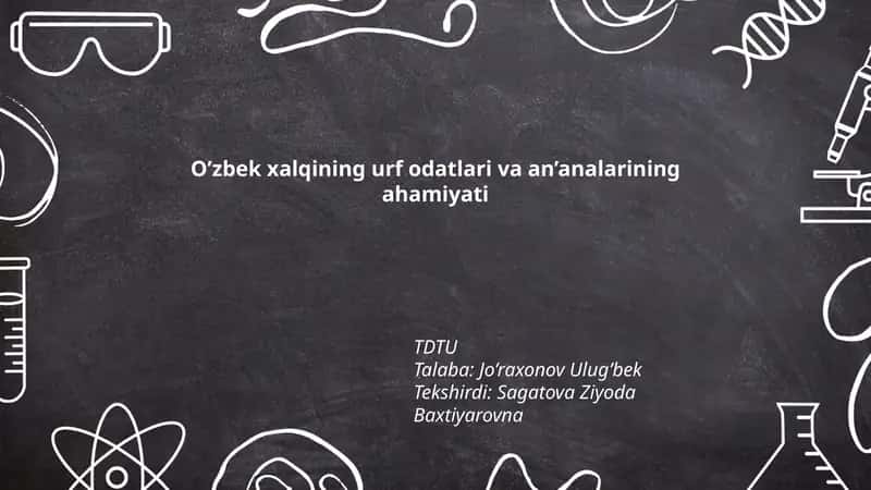 O’zbek xalqining urf odatlari va an’analarining ahamiyati 1
