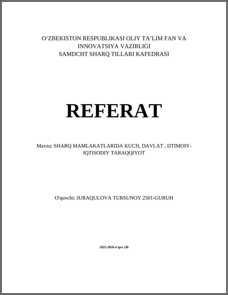 SHARQ MAMLAKATLARIDA KUCH, DAVLAT, IJTIMOIY-IQTISODIY TARAQQIYOT 1