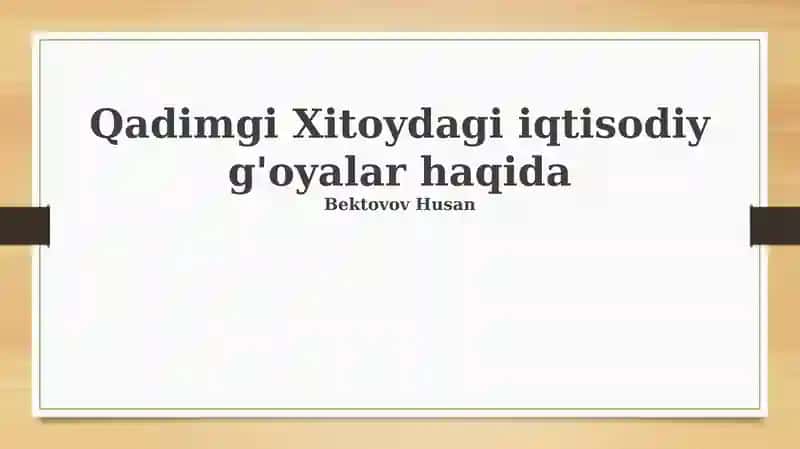Qadimgi Xitoydagi iqtisodiy g'oyalar haqida