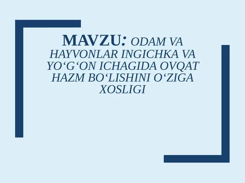 Odamlar va hayvonlarning ovqat hazm bo'lishi 1