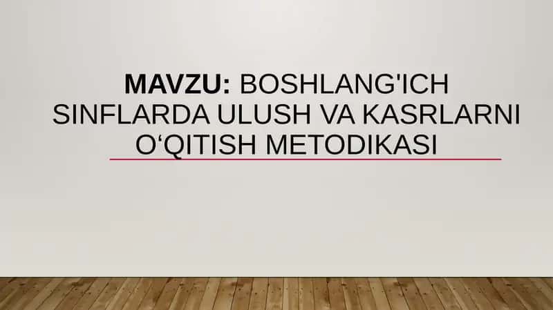 Ulush vakasrlarni o'qitish metodikasi 1