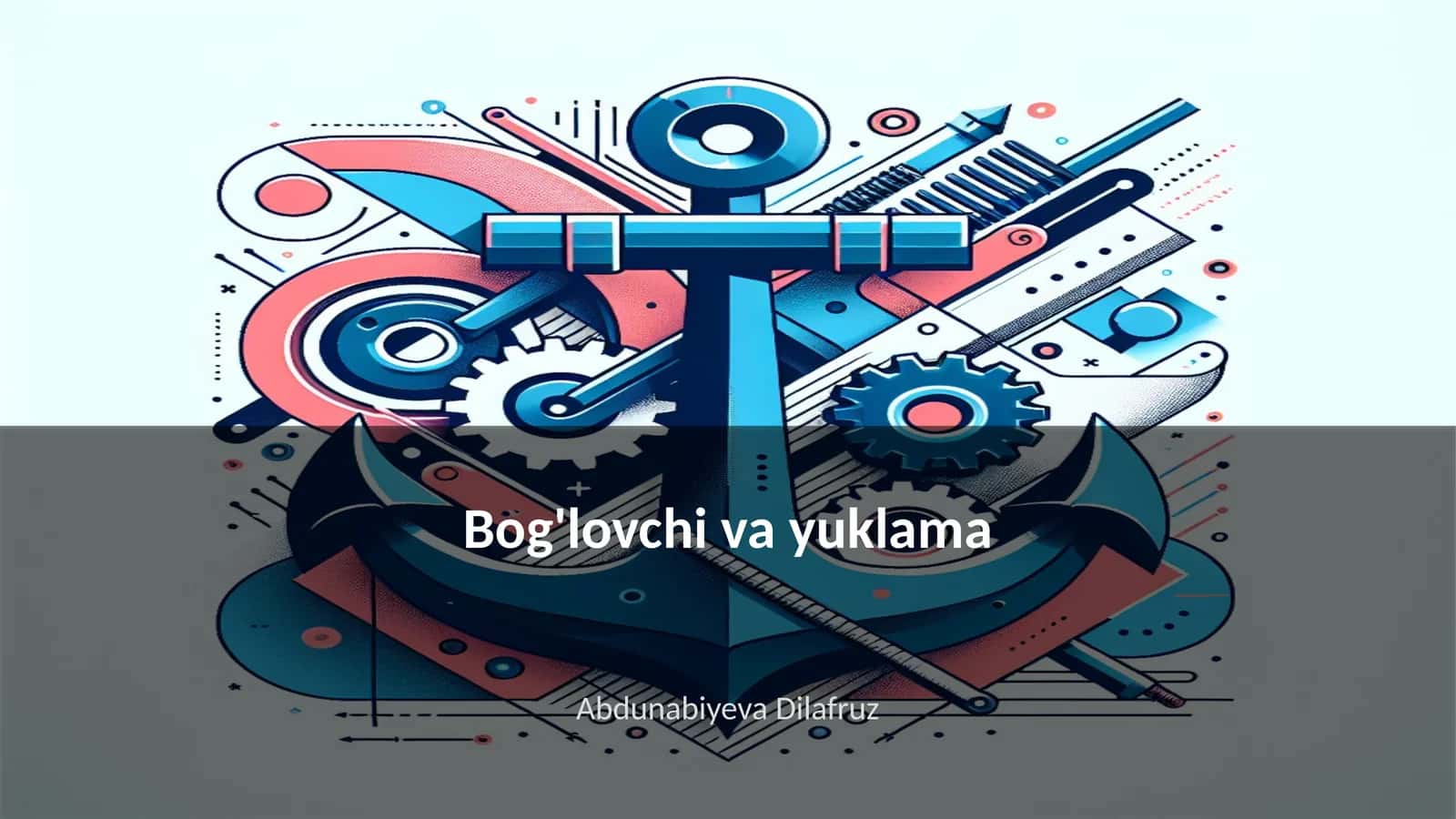 Bog'lovchi va yuklama 1
