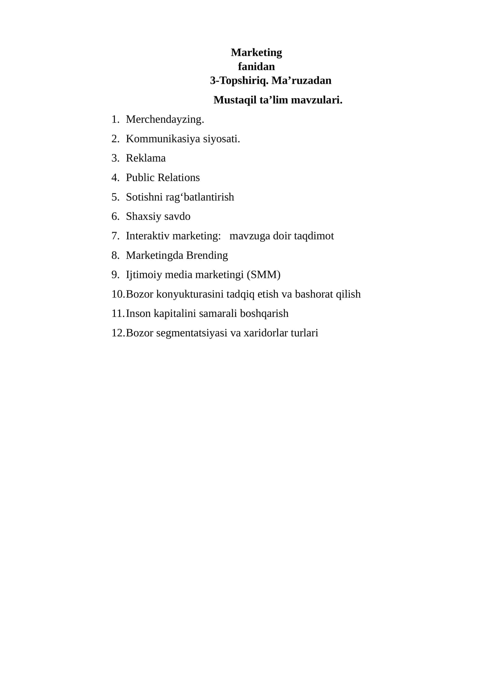 Marketing fanidan 3-Topshiriq. Ma’ruzadan Mustaqil ta’lim mavzulari 1
