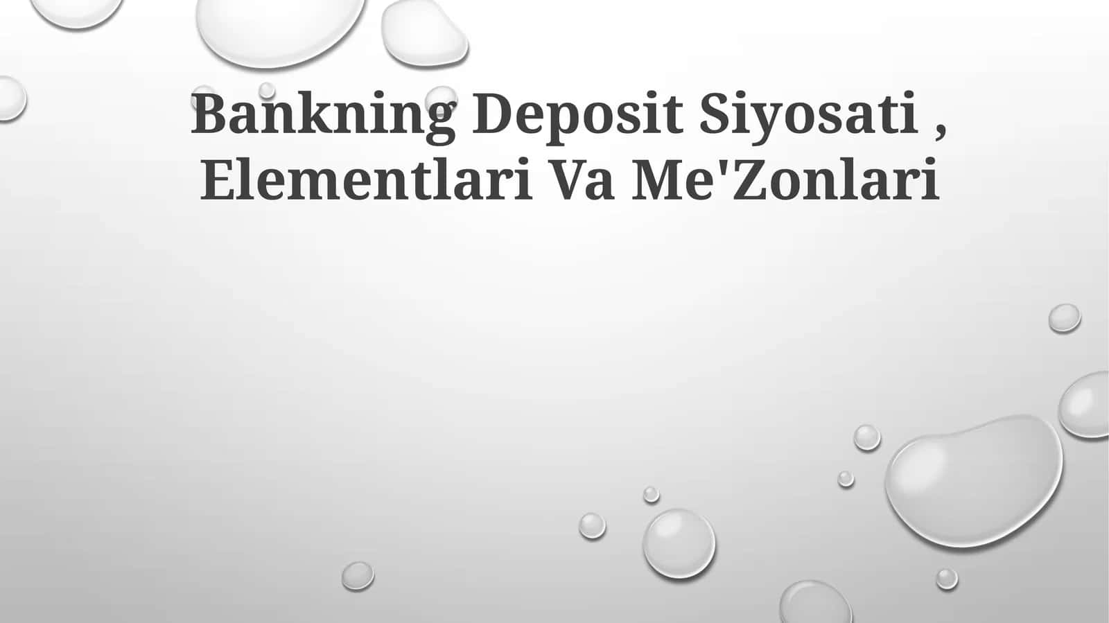 Bankning Deposit Siyosati, Elementlari Va Me'Zonlari 1