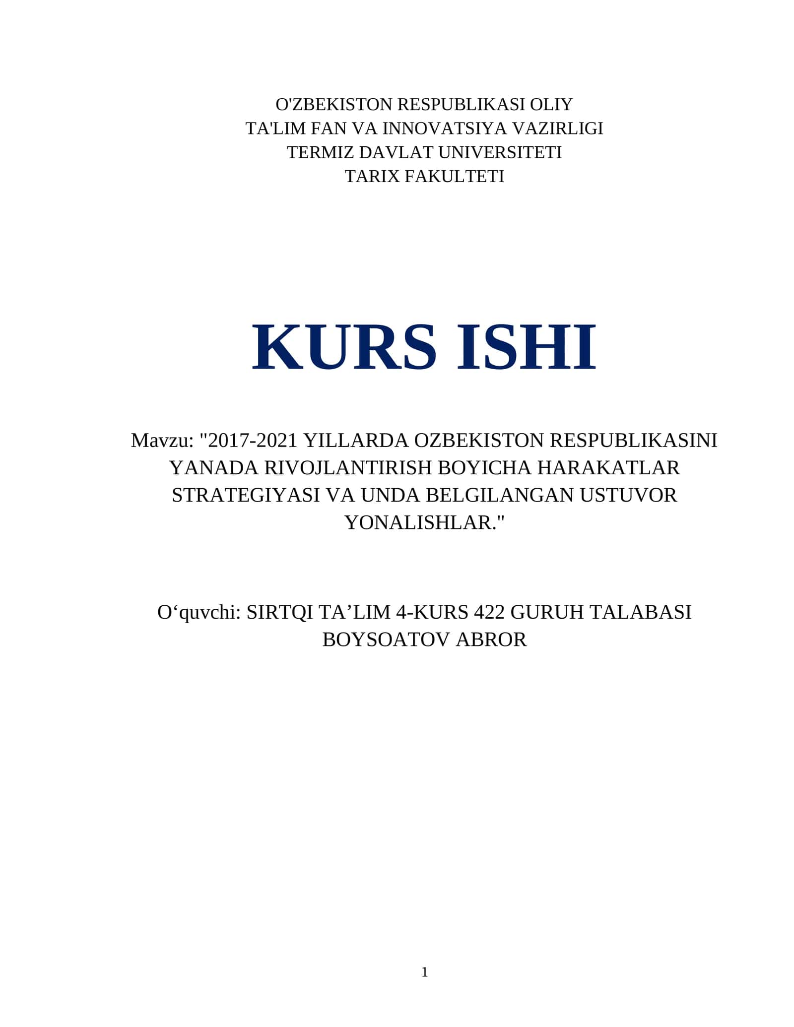 "2017-2021 YILLARDA OZBEKISTON RESPUBLIKASINI YANADA RIVOJLANTIRISH BOYICHA HARAKATLAR STRATEGIYASI VA UNDA BELGILANGAN USTUVOR YONALISHLAR." 1
