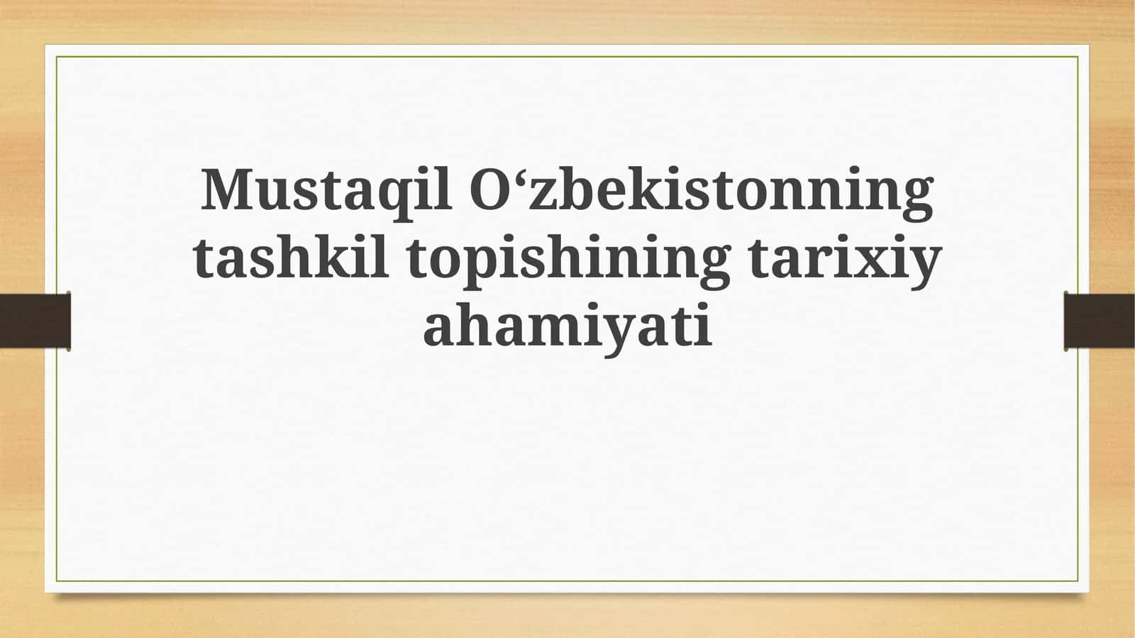 Mustaqil Oʻzbekistonning tashkil topishi 1
