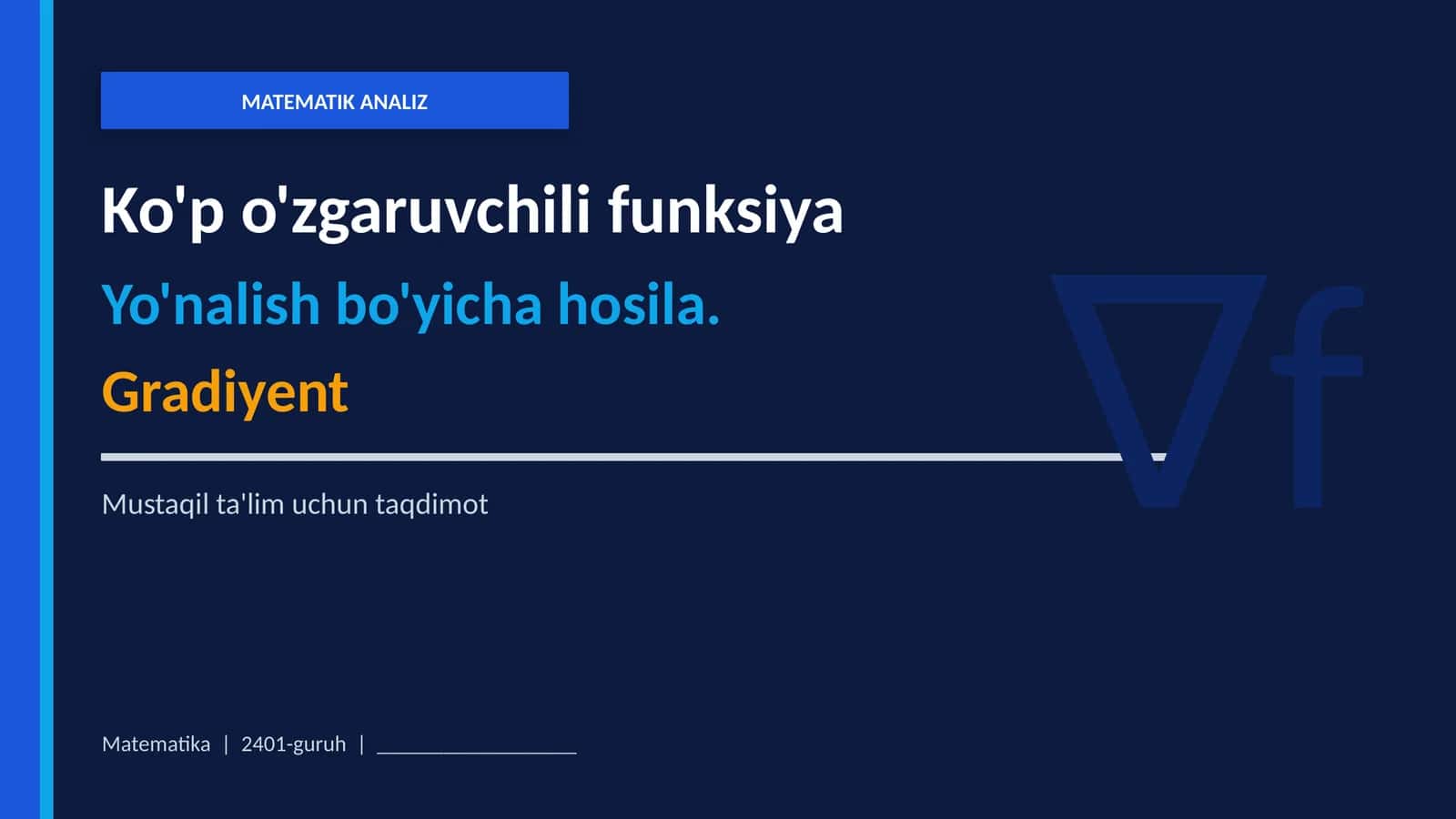 Ko'p o'zgaruvchili funksiya, yo'nalish bo'yicha hosila, gradiyent 1