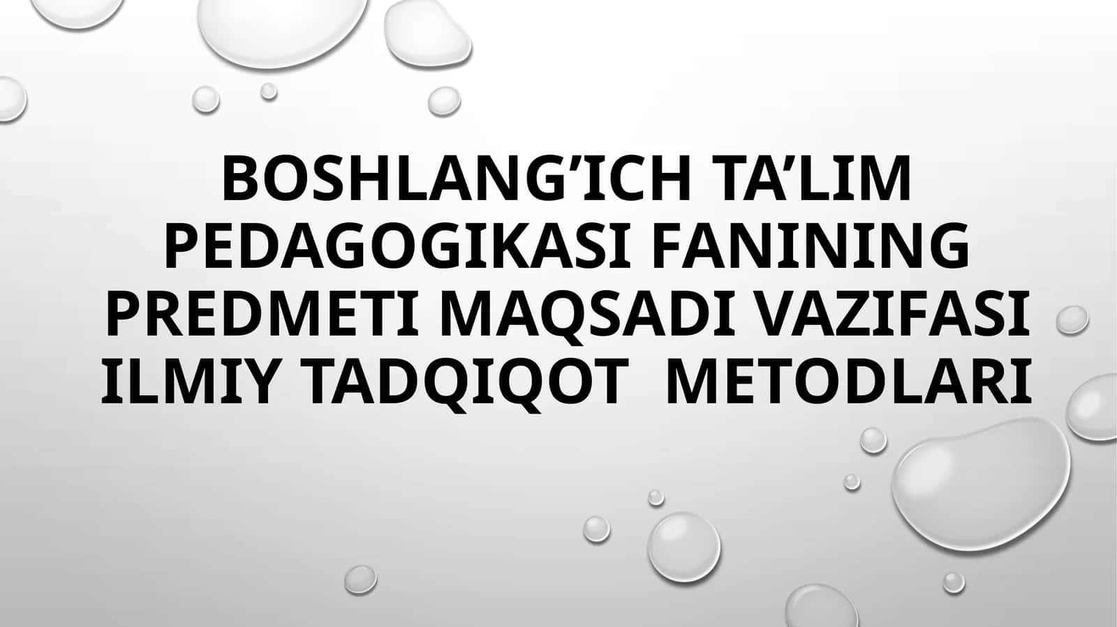 Boshlang’ich ta'lim pedagogikasi fanining predmeti maqsadi vazifalari 1
