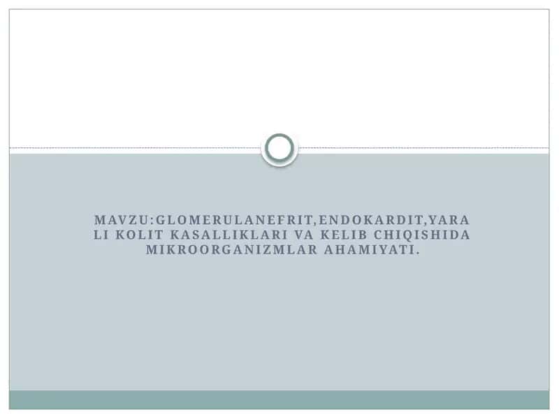 Glomerulonefrit. Endokardit. Yarali kolit 1