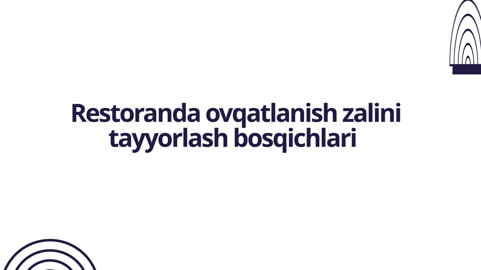 Restoranda ovqatlanish zalini tayyorlash bosqichlari 1
