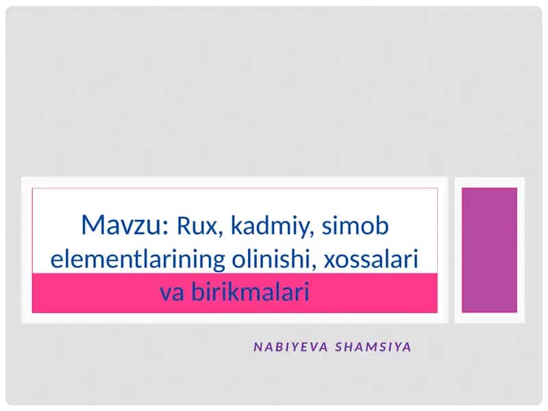 Rux, kadmiy va simob elementlarining olinishi, xossalari va birikmalari 1