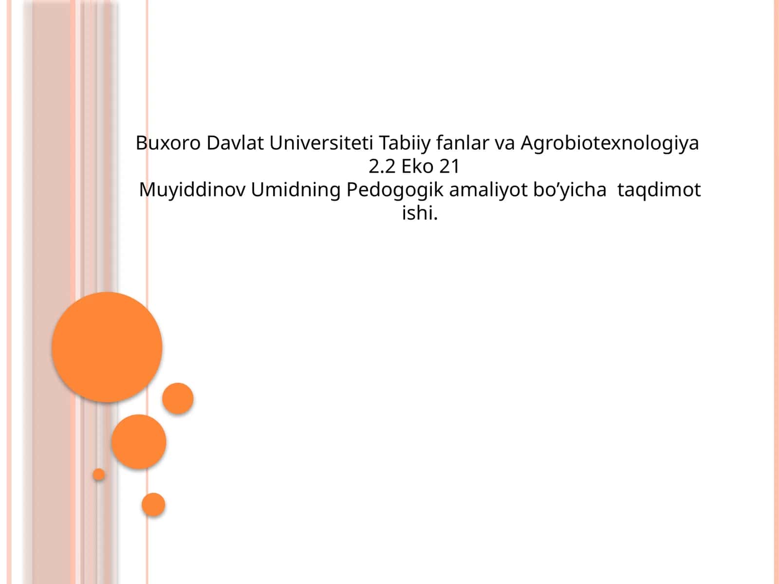 Muyiddinov Umidning Pedogogik amaliyot bo’yicha taqdimot ishi 1