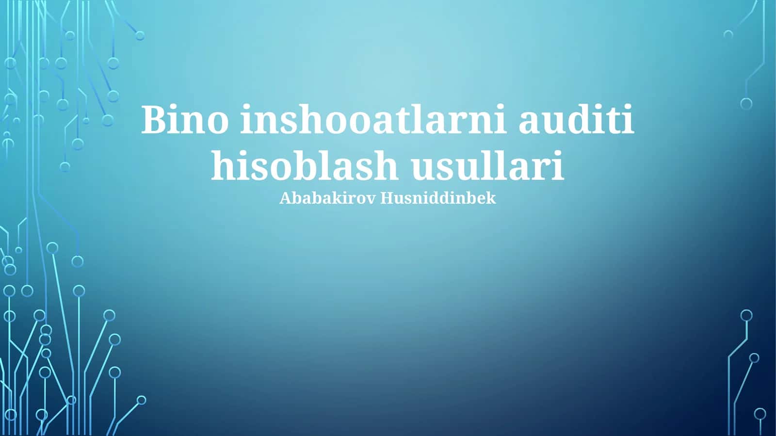 Bino inshooatlarni auditi hisoblash usullari 1