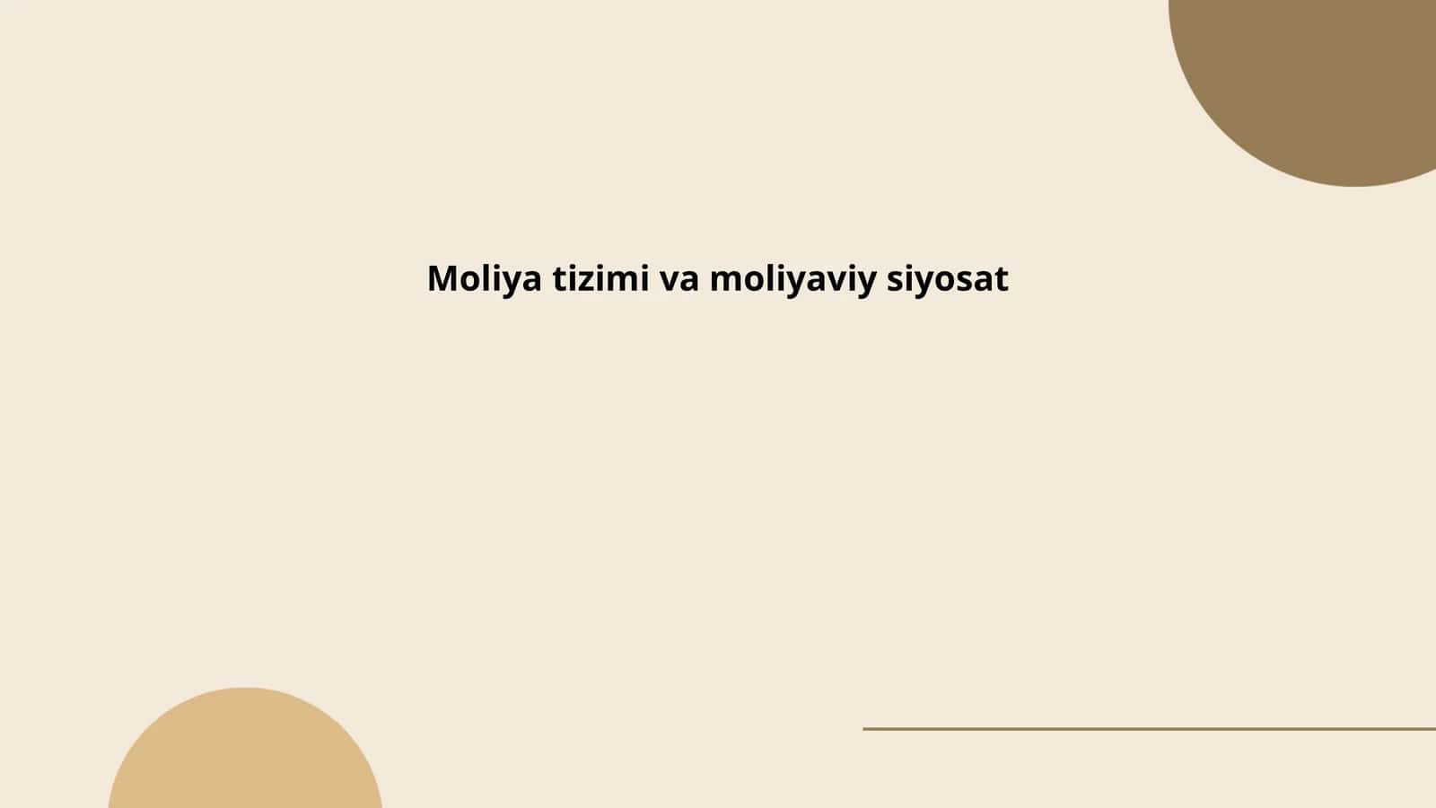 Moliya tizimi va moliyaviy siyosat 1