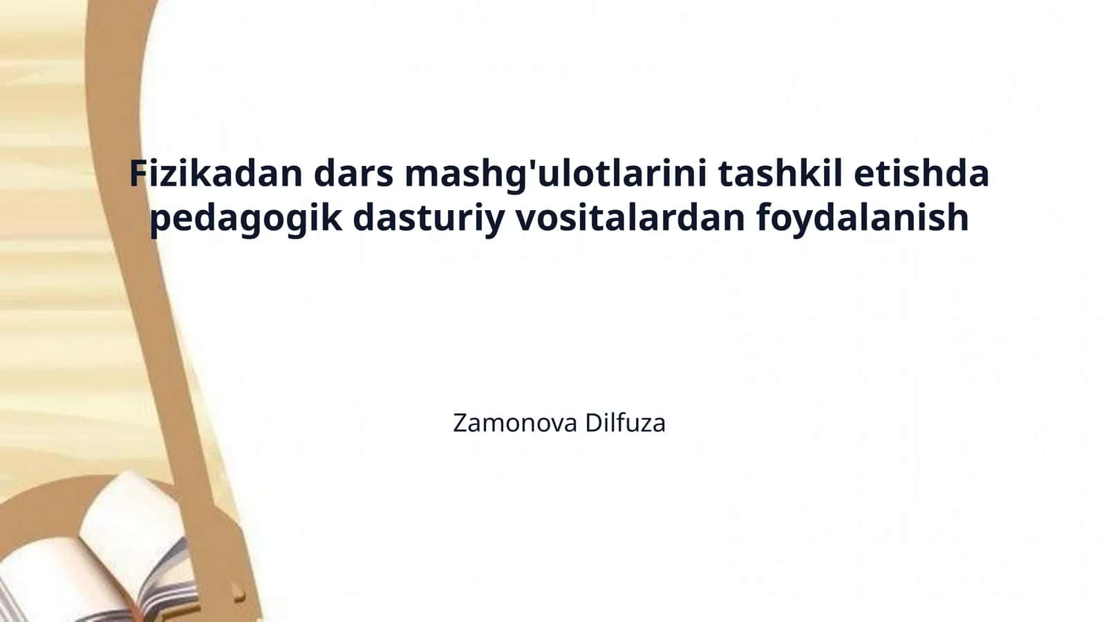 Fizikadan dars mashg'ulotlarini tashkil etishda pedagogik dasturiy vositalardan foydalanish 1