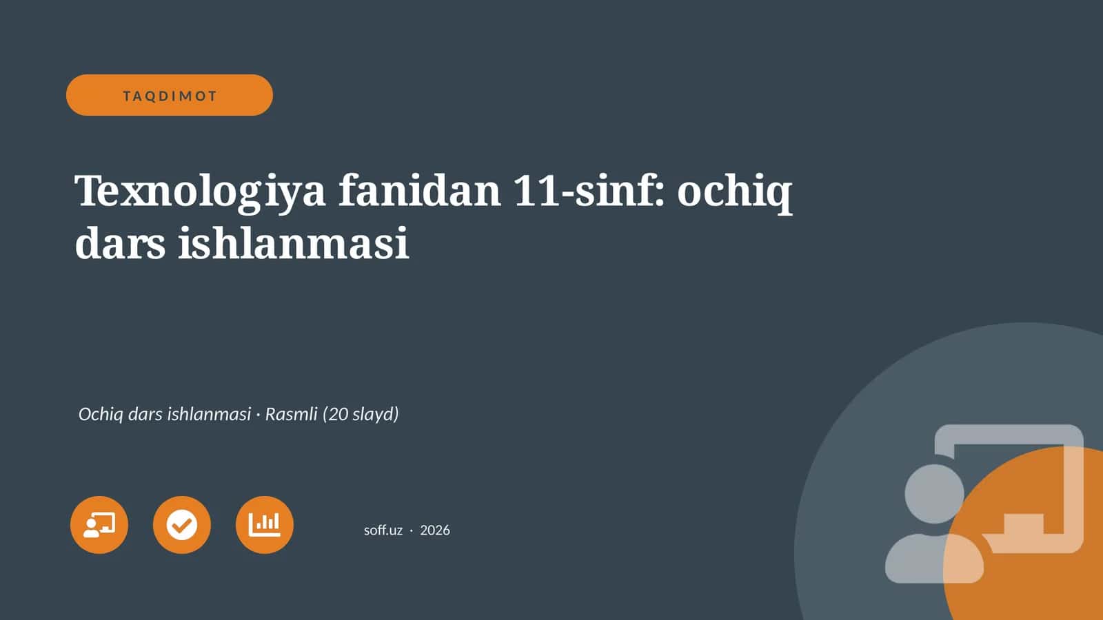 Texnologiya fanidan 11-sinf: ochiq dars ishlanmasi 1