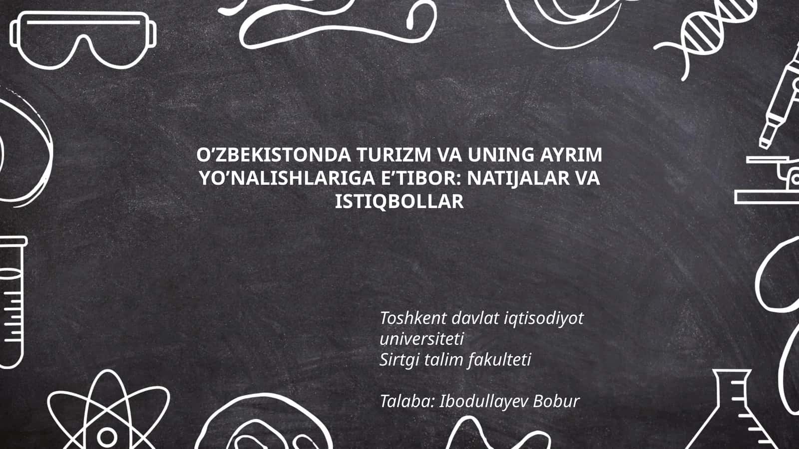 O’ZBEKISTONDA TURIZM VA UNING AYRIM YO’NALISHLARIGA E’TIBOR: NATIJALAR VA ISTIQBOLLAR 1
