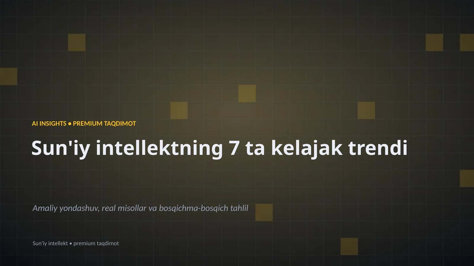 Sun'iy intellektning 7 ta kelajak trendi 1