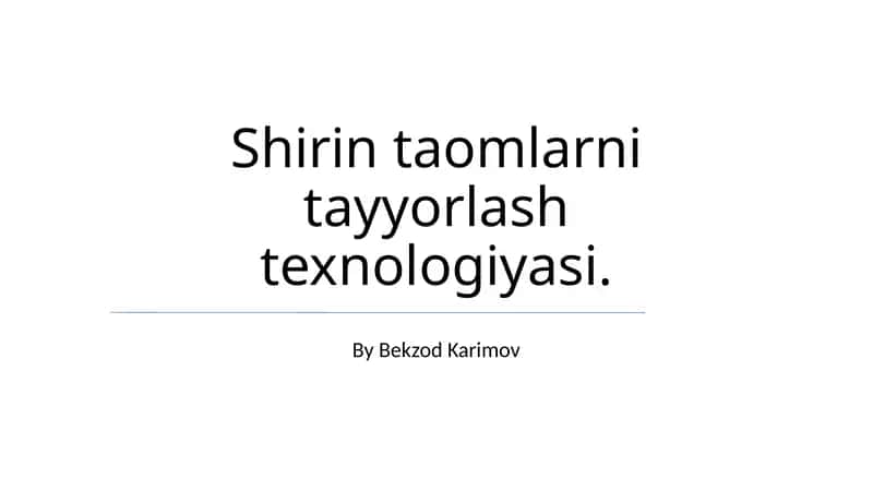 Shirin taomlarni tayyorlash texnologiyasi 1