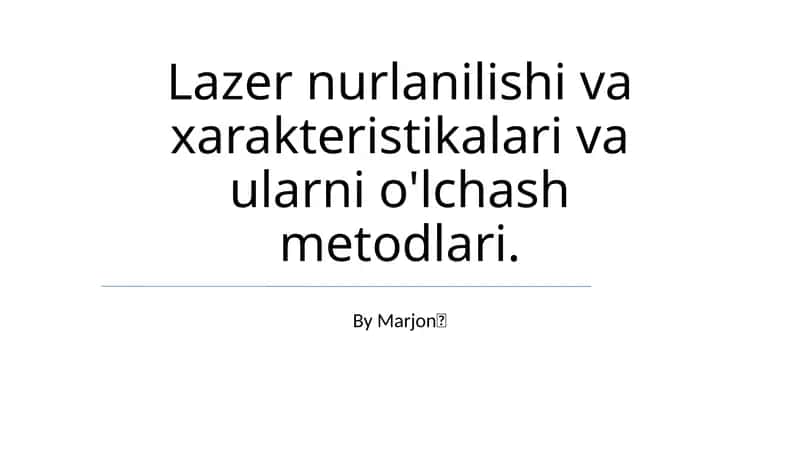 Lazer nurlanilishi va xarakteristikalari va ularni o'lchash metodlari 1