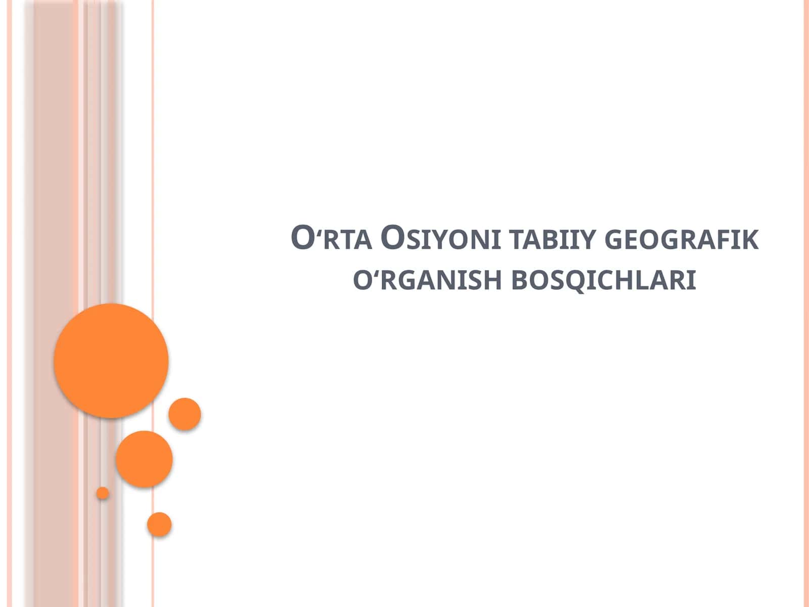 O‘rta Osiyoni tabiiy geografik o‘rganish bosqichlari 1