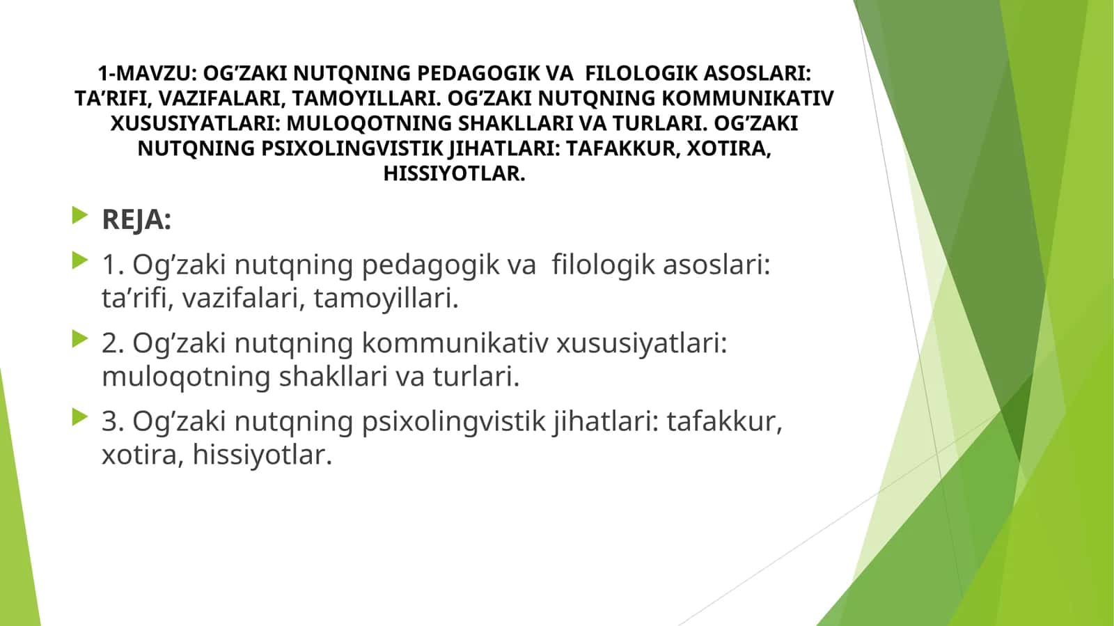 OG’ZAKI NUTQNING PEDAGOGIK VA FILOLOGIK ASOSLARI: TA’RIFI, VAZIFALARI, TAMOYILLARI. OG’ZAKI NUTQNING KOMMUNIKATIV XUSUSIYATLARI: MULOQOTNING SHAKLLARI VA TURLARI. OG’ZAKI NUTQNING PSIXOLINGVISTIK JIHATLARI: TAFAKKUR, XOTIRA, HISSIYOTLAR 1
