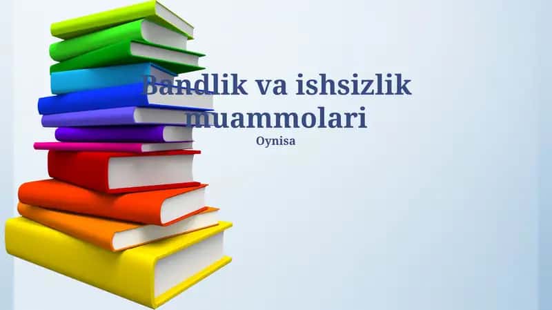 Bandlik va ishsizlik muammolari 1