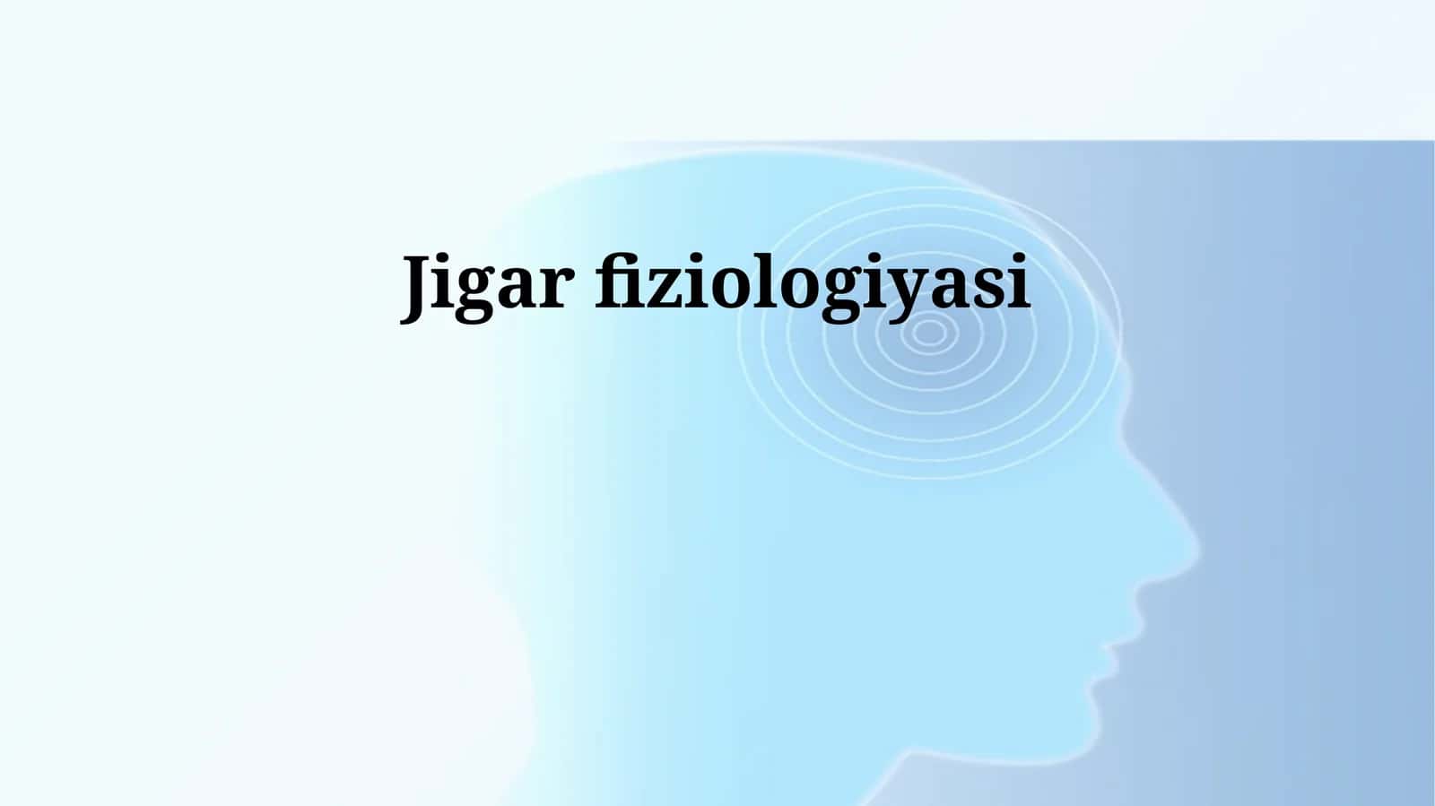 Jigar fiziologiyasi 1