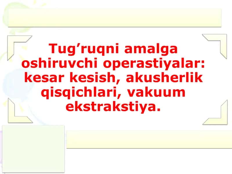 Tug’ruqni amalga oshiruvchi operastiyalar kesar kesish akusherlik qisqichlari vakuum ekstrakstiya 25 1