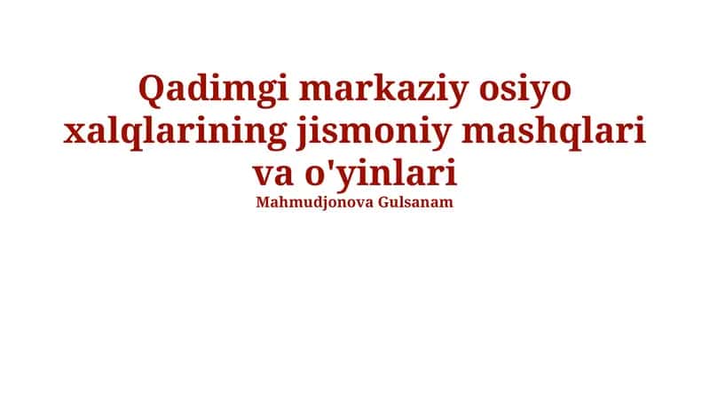 Qadimgi markaziy osiyo xalqlarining jismoniy mashqlari va o'yinlari 1