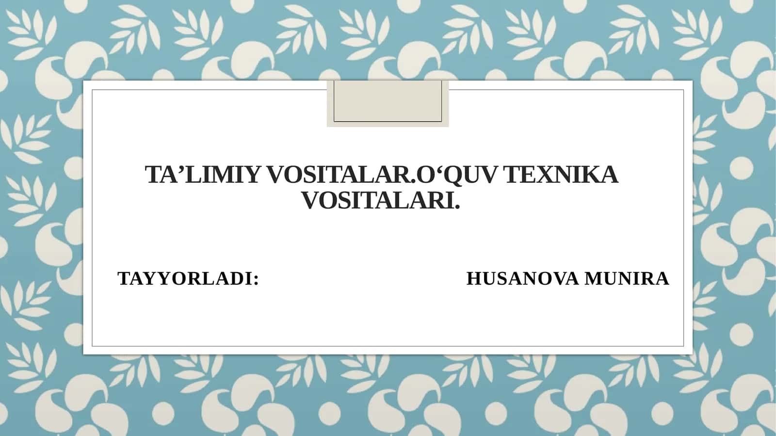 Taʼlimiy vositalar.Oʻquv texnika vositalari 1