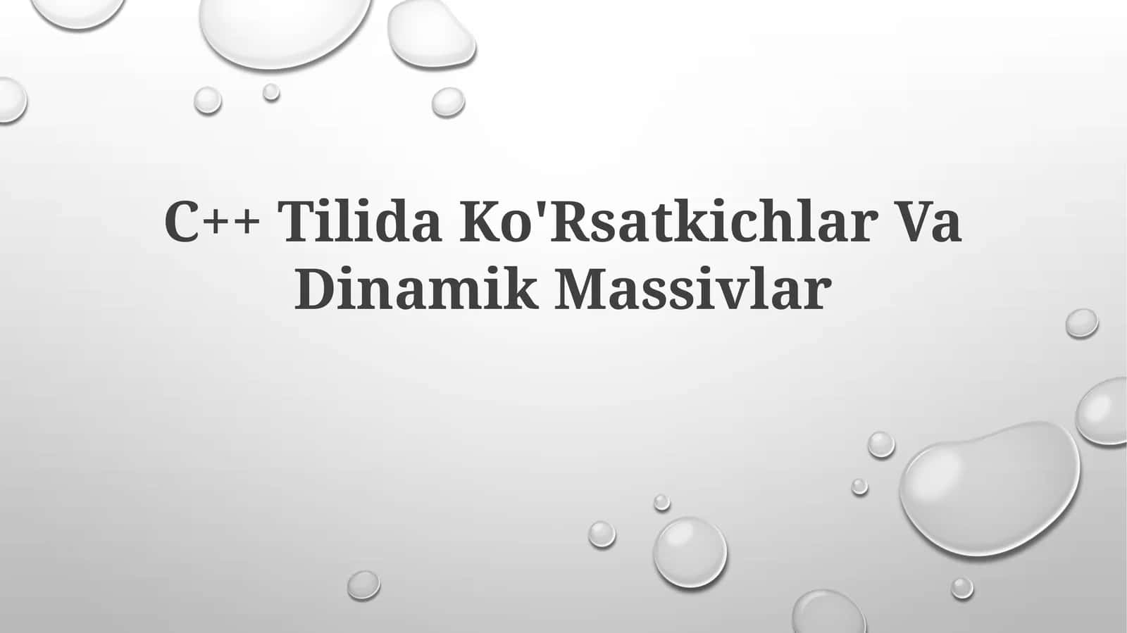 C++ Tilida Ko'Rsatkichlar Va Dinamik Massivlar 1