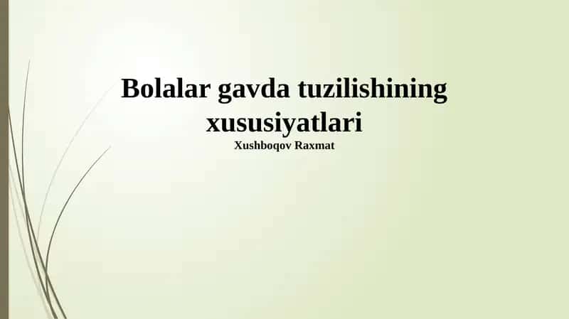 Bolalar gavda tuzilishining xususiyatlari 1