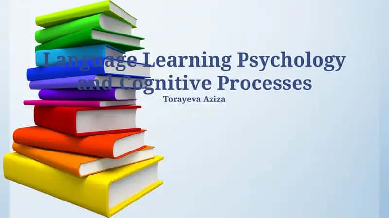 Language Learning Psychology and Cognitive Processes 1