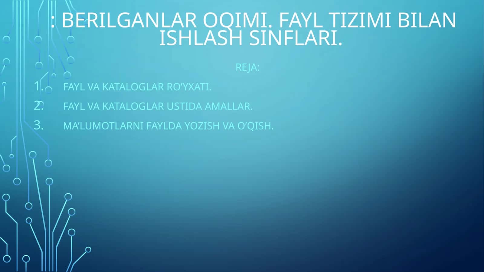 Berilganlar oqimi. Fayl tizimi bilan ishlash sinflari 1