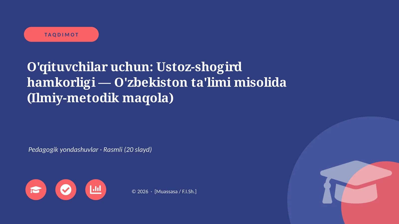 O'qituvchilar uchun: Ustoz-shogird hamkorligi - O'zbekiston ta'limi misolida (Ilmiy-metodik maqola) 1