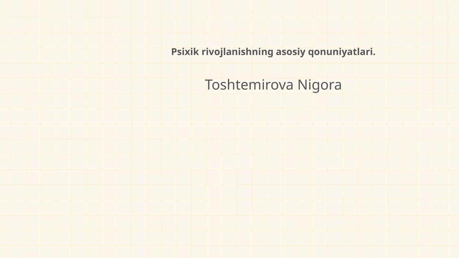 Psixik rivojlanishning asosiy qonuniyatlari 1
