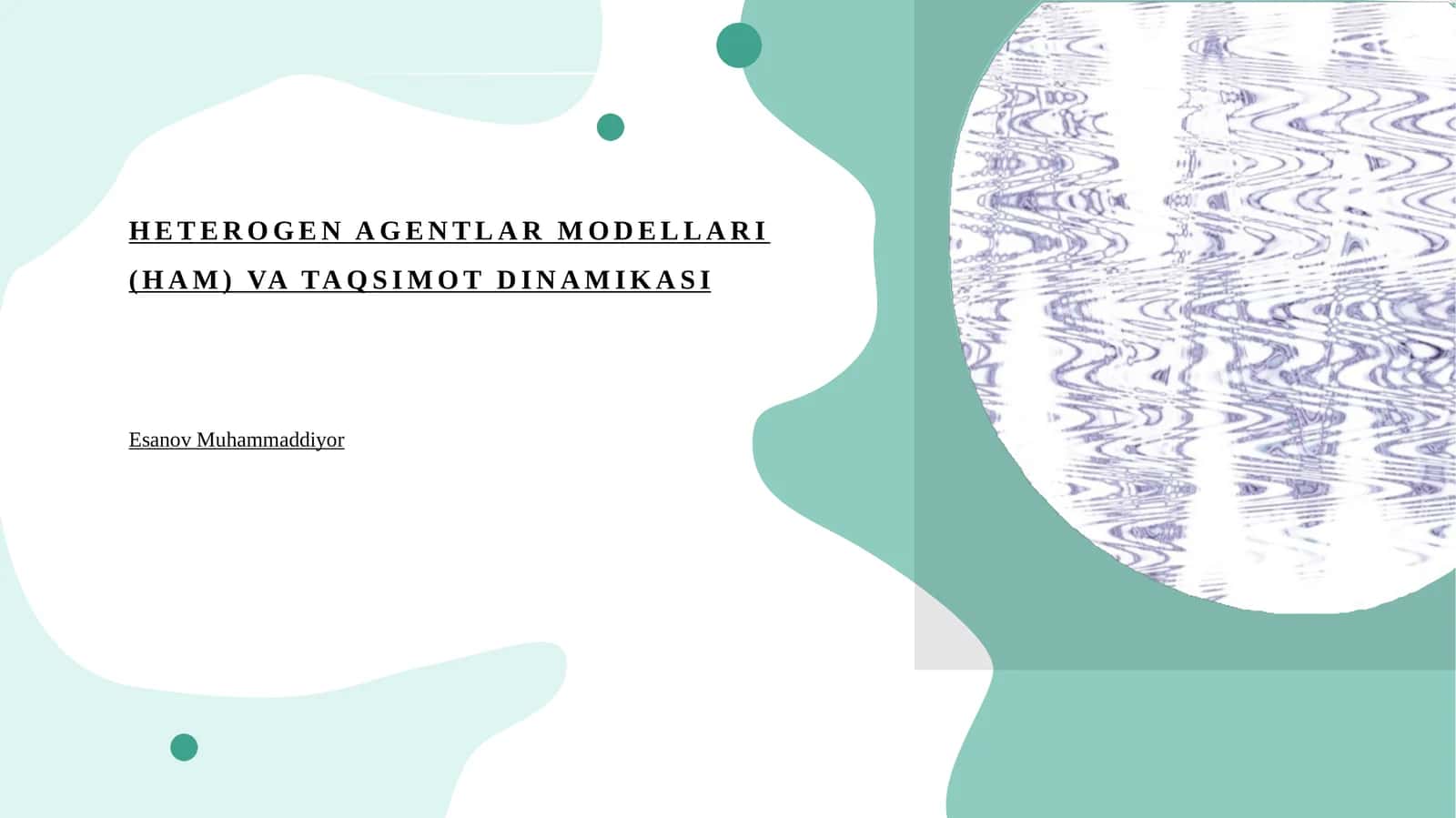HETEROGEN AGENTLAR MODELLARI (HAM) VA TAQSIMOT DINAMIKASI 1
