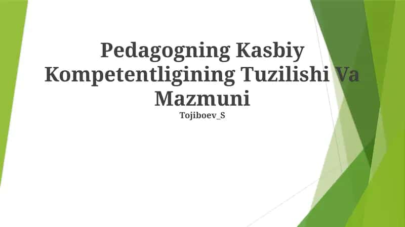 Pedagogning Kasbiy Kompetentligining Tuzilishi Va Mazmuni 1