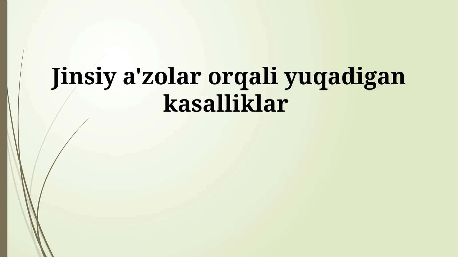 Jinsiy a'zolar orqali yuqadigan kasalliklar 1