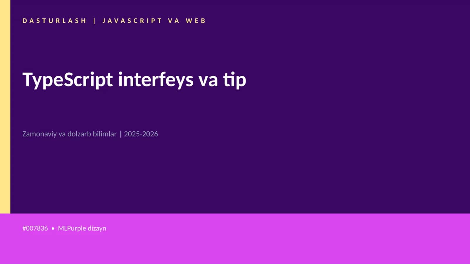 Mavzuga Kirish — TypeScript interfeys va tip 1