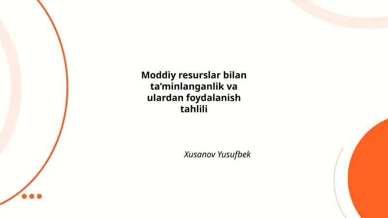 Moddiy resurslar bilan ta’minlanganlik va ulardan foydalanish tahlili 1