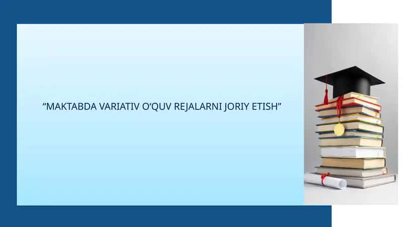 MAKTABDA VARIATIV O‘QUV REJALARNI JORIY ETISH 1