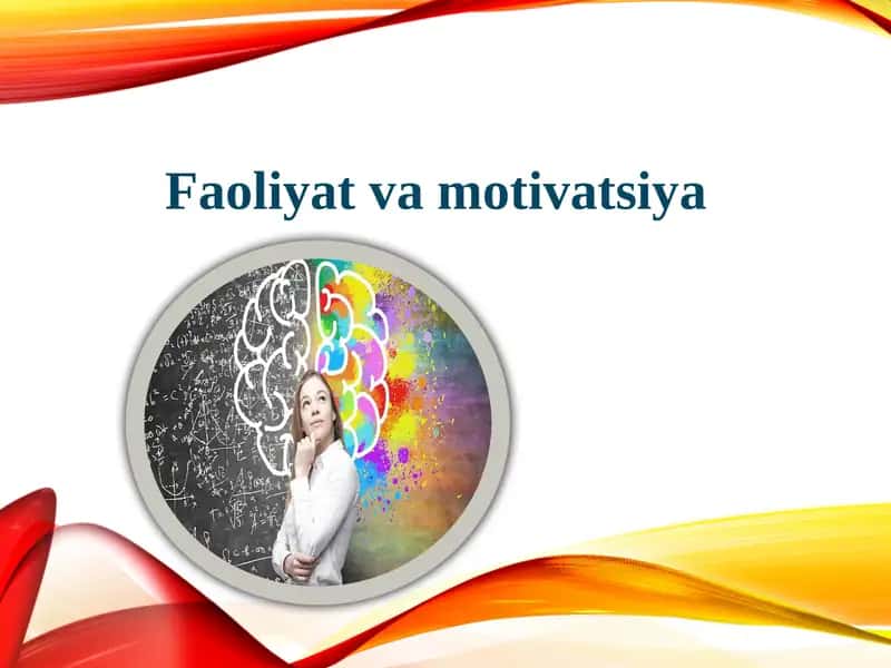 Faoliyat va motivatsiya 1
